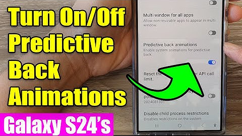 Galaxy S24/S24+/Ultra: How to Turn On/Off Predictive Back Animations