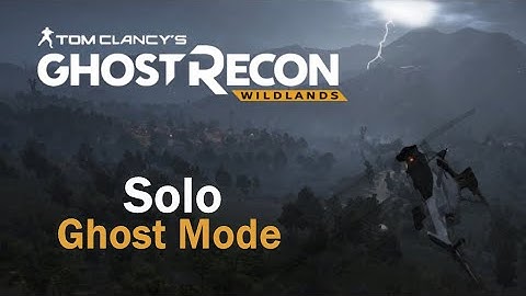 Solo in Ghost Mode | Ghost Recon Wildlands Attempt Part 2