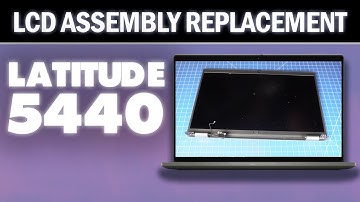How To Replace Your LCD Display Assembly | Dell Latitude 5440