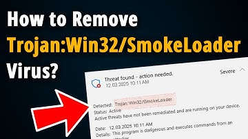 How to Remove Trojan:Win32/SmokeLoader? [ Easy Tutorial ]