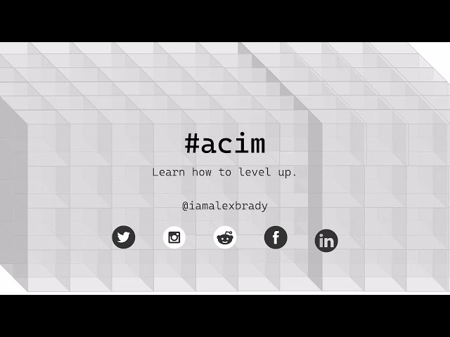 Learn the Next Level | #acim | alex brady