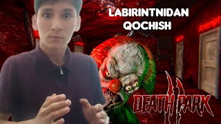 Death Park // LABIRINTNIDAN QOCHISH #2 // UZBEKCHA LETSPLAY #granny #fezot #ujas #matrirsa #abc5