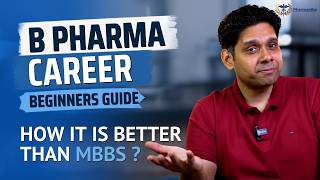 B.Pharma Career Beginner Guide | How It Is Better Than MBBS?