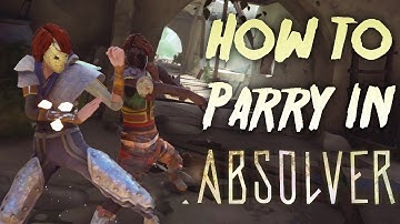 Absolver | How to Parry as a Forsaken