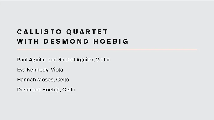 Callisto Quartet with Desmond Hoebig