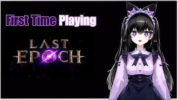 So I tried Last Epoch... (As a Non-ARPG Fan)