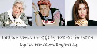 1 Billion Views (10 억뷰) by EXO-SC ft MOON Colour Coded Lyrics Han/Rom/Eng/Malay
