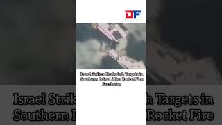 Israel Strikes Hezbollah Targets in Southern Beirut After Rocket Fire Escalation