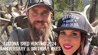 Arizona Shed Hunting 2024: Anniversary &amp; Birthday Hikes