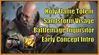 Bringing Back an Old Favorite - Holy Flame Totem Sandstorm Visage Battlemage Inquisitor