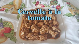 المخ بمطيشة أو الطماطم.           CERVELLE à LA TOMATE