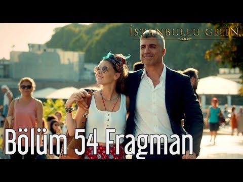 İstanbullu Gelin 54. Bölüm Fragman