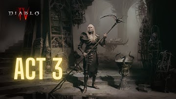 DIABLO 4 Gameplay Walkthrough Act 3 - No Commentary