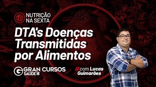 Nutrição na sexta - DTA's Doenças Transmitidas por Alimentos com Lucas Guimarães