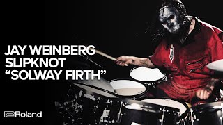 Jay Weinberg (Slipknot) 'Solway Firth' Playthrough on Roland VAD506
