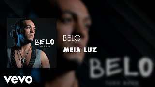 Belo - Meia Luz (Áudio Oficial)