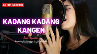 Download Lagu DJ KADANG KADANG KANGEN - Ria Agustin (Remix) By DJ Suhadi Official MP3 Download Lagu DJ KADANG KADANG KANGEN - Ria Agustin (Remix) By DJ Suhadi Official MP3
