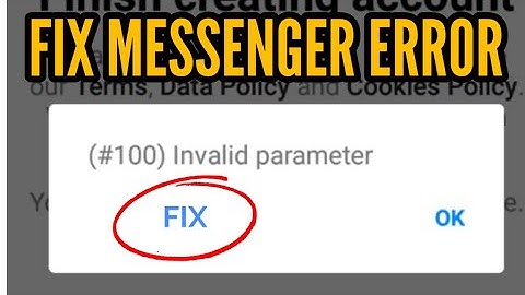 Fix Messenger (#100) Invalid Parameter & Account Create Problem Solved 2023