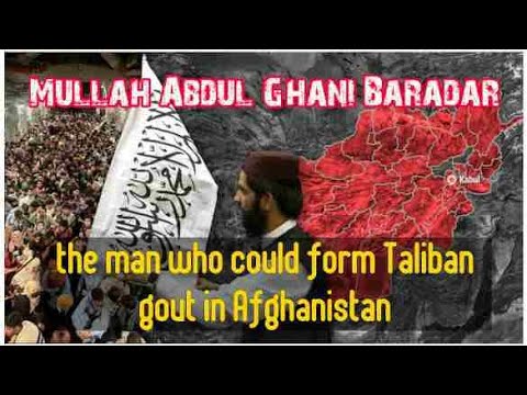 Mullah Abdul Ghani Baradar, the man who could form Taliban govt in Afghanistan