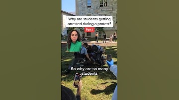 Why are students getting arrested during protests?
