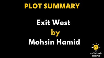 Summary Of Exit West By Mohsin Hamid. - "Exit West" By Mohsin Hamid