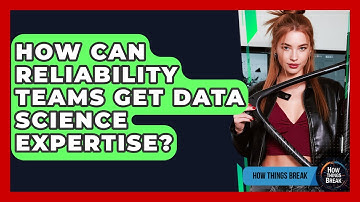 How Can Reliability Teams Get Data Science Expertise? - How Things Break