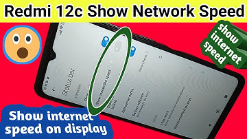 Redmi 12c show Network internet speed