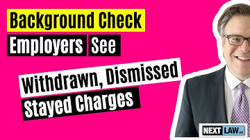 Background check:  Can an employer see withdrawn, dismissed, acquitted or stayed charges?