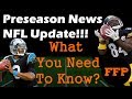 Fantasy Football 2018 NFL News / Injury updates / preseason games