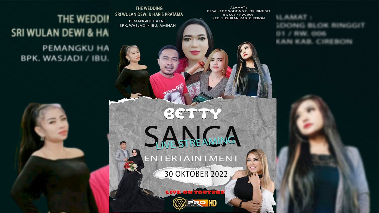 LIVE STREAMING COVER PANGGUNGAN  BETTY SANCA || PERNIKAHAN SRI WULAN DEWI & HARIS PRATAMA 30 OK 2022