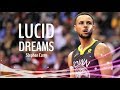 Stephen Curry Mix ~ "Lucid Dreams" ᴴᴰ