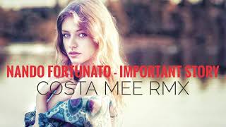 Nando Fortunato - Important Story (Costa Mee Remix) Resimi