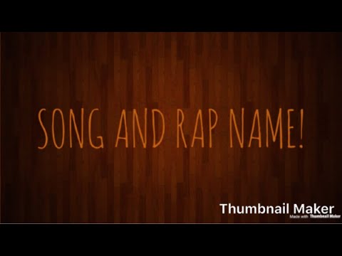 making a song and a rapper name youtube