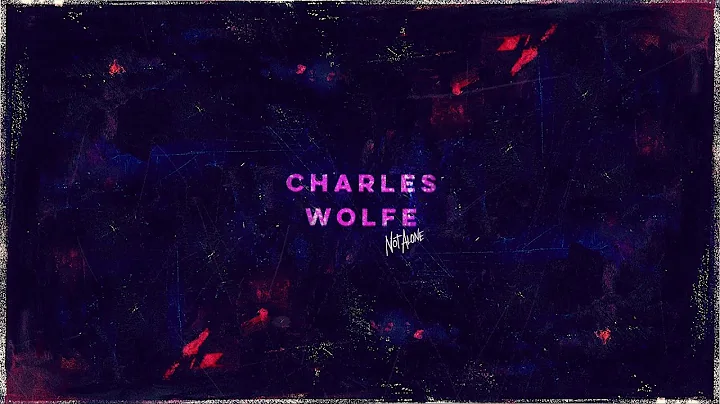 Charles Wolfe - Not Alone - Lyric Video