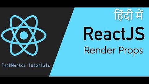 #60 - Render Props in React (Hindi) | React js Tutorial