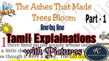 NCERT Class 7 English I The Ashes that made trees bloom I Part -1 I Tamil Explanations with Pictures