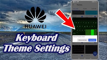 Huawei Keyboard Theme Settings