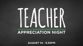 Teacher Appreciation Night - August 14, 2016