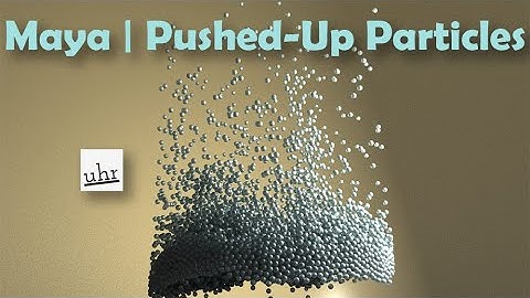 Maya: Pushed-Up nParticles