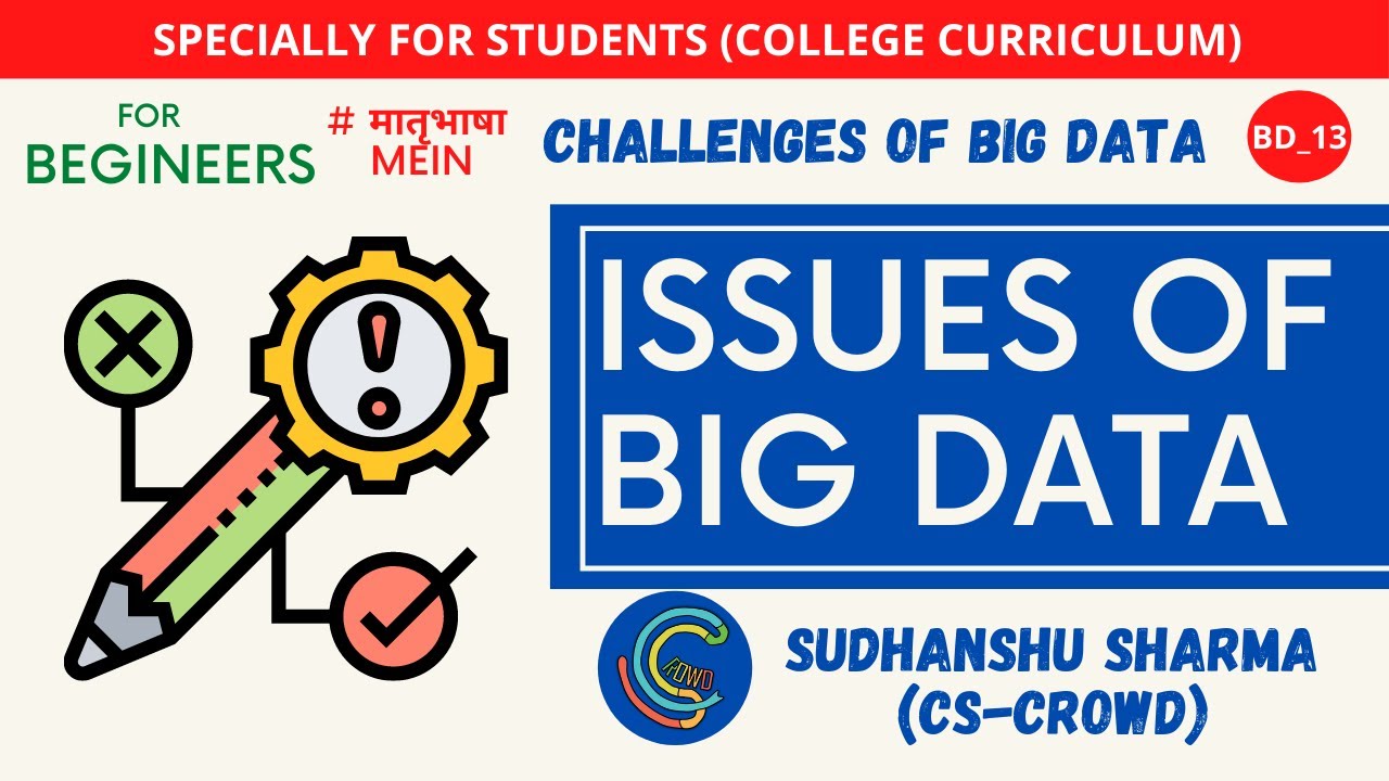 BD_13 | Issues of Big Data | Big Data Challenges | Easy Explanation | In Hindi | With Notes | PSBTE