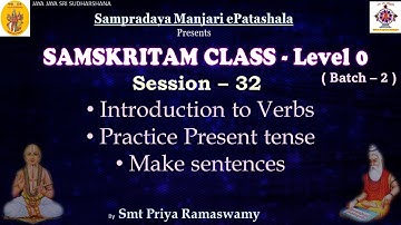 Session 32 - Introduction to Verbs, Practice present tense  - 16-04-2022  - Smt Priya Ramaswamy