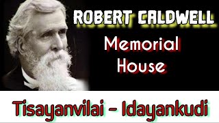 Robert Caldwell Memorial House| Tisayanvilai Idayankudi |ராபர்ட் கால்டுவெல் நினைவு வீடு | இடையன்குடி