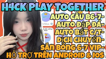 HACK PLAY TOGETHER | CÁCH HACK AUTO ĐẬP ĐÁ NHẶT THẺ LỤM NGUYÊN LIỆU CHẾ TẠO SIÊU NHANH CHO NGƯỜI MỚI