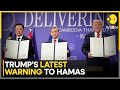 Trump To Hamas: Return Bodies Of Hostages Or Face Consequences | WION News