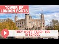 Tower of London Facts That They Won’t Teach You in School