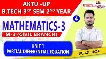 Lec 4 | Partial Differential Equation | Mathematics 3 (M-3) AKTU (UP) for Civil B.Tech 3rd Sem