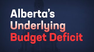 Alberta’s Underlying Deficit