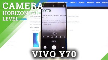 How to Use Camera Leveler on VIVO Y70