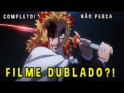 ONDE ASSISTIR E BAIXAR O FILME DUBLADO! Demon Slayer - Kimetsu no Yaiba -  The Movie: Mugen Train 