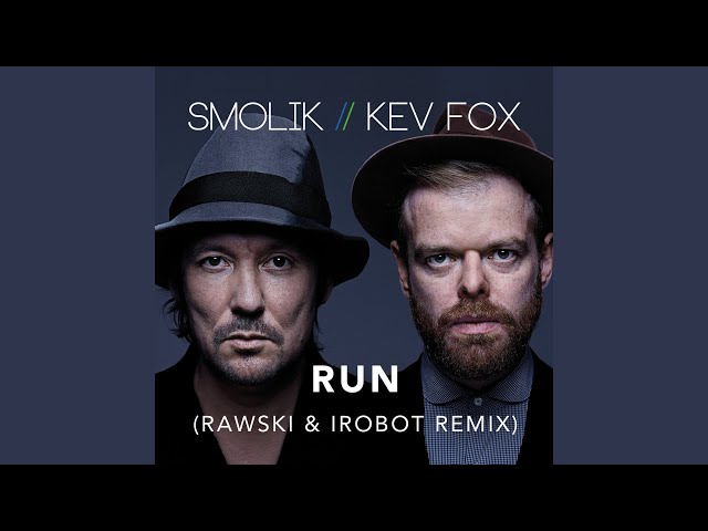 Run (Rawski & Irobot Remix)